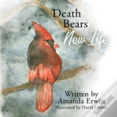 Death Bears New Life