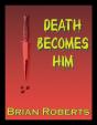 Death Becomes Him - Preview