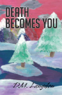 Death Becomes You - Preview