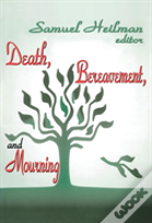 Death, Bereavement, And Mourning