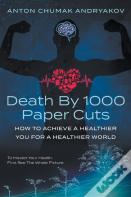 Death By 1,000 Paper Cuts