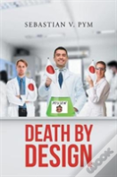 Death By Design