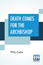 Death Comes For The Archbishop - Preview