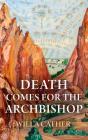 Death Comes For The Archbishop - Preview