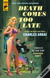 Death Comes Too Late