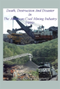 Death Destruction And Disaster In The American Coal Mining Industry (1999) - Preview