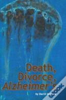 Death, Divorce, Alzheimer'S