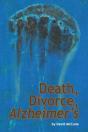 Death, Divorce, Alzheimer'S - Preview
