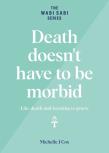 Death Doesn'T Have To Be Morbid