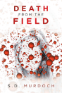 Death From The Field - Preview
