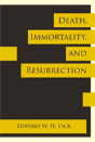Death, Immortality, And Resurrection - Preview