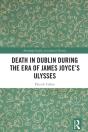 Death In Dublin During The Era Of James Joycea  S Ulysses - Preview