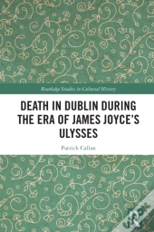 Death In Dublin During The Era Of James Joycea  S Ulysses