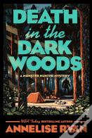 Death In The Dark Woods