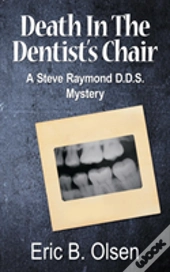 Death In The Dentist'S Chair