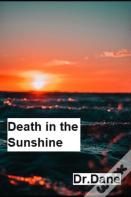 Death In The Sunshine