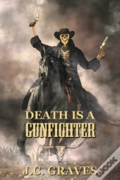Death Is A Gunfighter