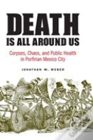 Death Is All Around Us