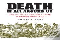 Death Is All Around Us