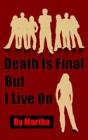 Death Is Final But I Live On - Preview