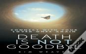 Death Is Not Goodbye