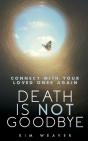Death Is Not Goodbye - Preview