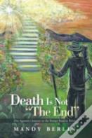 Death Is Not The End