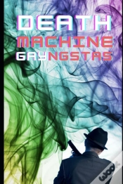 Capa do artigo Death Machine Gayngstas
