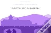 Death Of A Queen