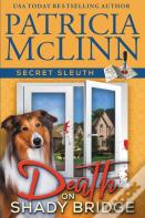 Death On Shady Bridge (Secret Sleuth, Book 5)