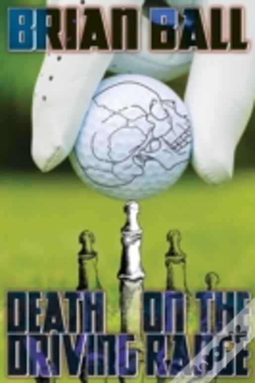 Death On The Driving Range