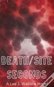 Capa do artigo Death/Site: Seconds
