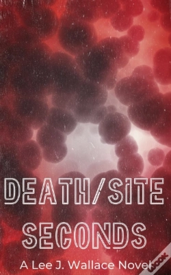 Capa do artigo Death/Site: Seconds