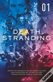 Death Stranding: The Official Novelisation - Volume 1