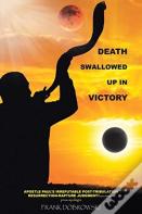 Death Swallowed Up In Victory
