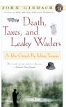 Death, Taxes, And Leaky Waders