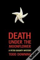 Death Under The Moonflower (A Sheriff Peter Bounty Mystery)