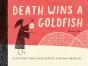 Death Wins A Goldfish - Preview