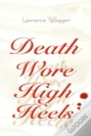 Death Wore High Heels