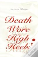 Death Wore High Heels
