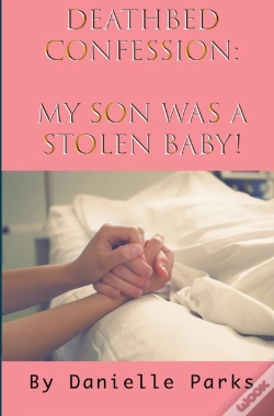 Capa do artigo Deathbed Confession: My Son Was A Stolen