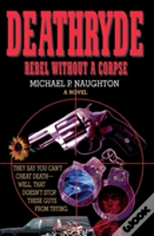 Deathryde: Rebel Without A Corpse