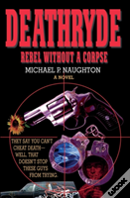 Deathryde: Rebel Without A Corpse