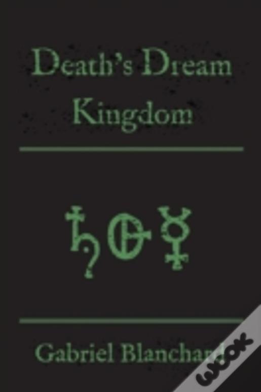 Death'S Dream Kingdom