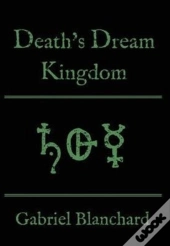 Death'S Dream Kingdom