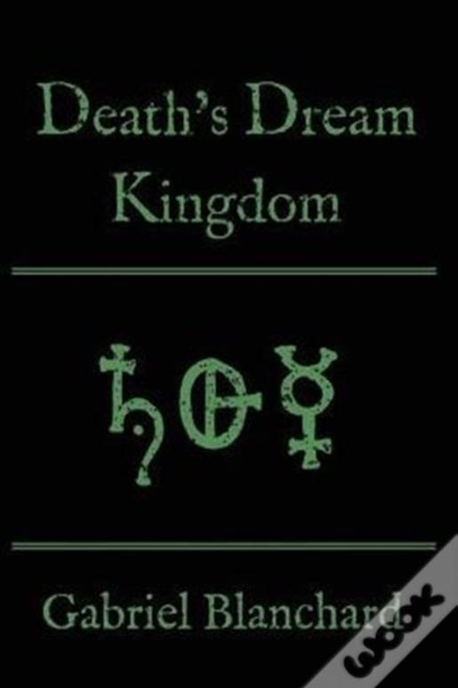 Death'S Dream Kingdom