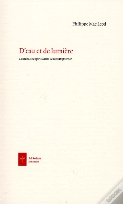 Capa do artigo D'Eau Et De Lumière ; Lourdes, Une Spiritualité De La Transparence