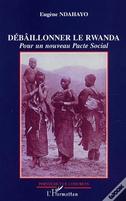 Capa do artigo Debaillonner Le Rwanda ; Pour Un Nouveau Pacte Social