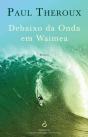 Debaixo da Onda em Waimea - Preview