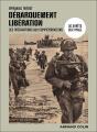 Débarquement-Libération : 50 Arrêts Sur Image, Des Préparations Aux Commémorations - Preview